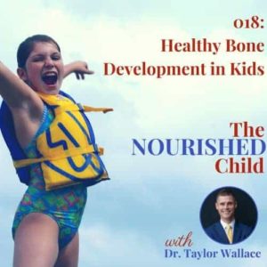 TNC 018: Healthy Bone Growth in Kids