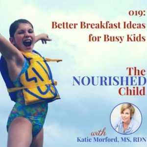 TNC 019: Better Breakfast Recipes for Busy Kids