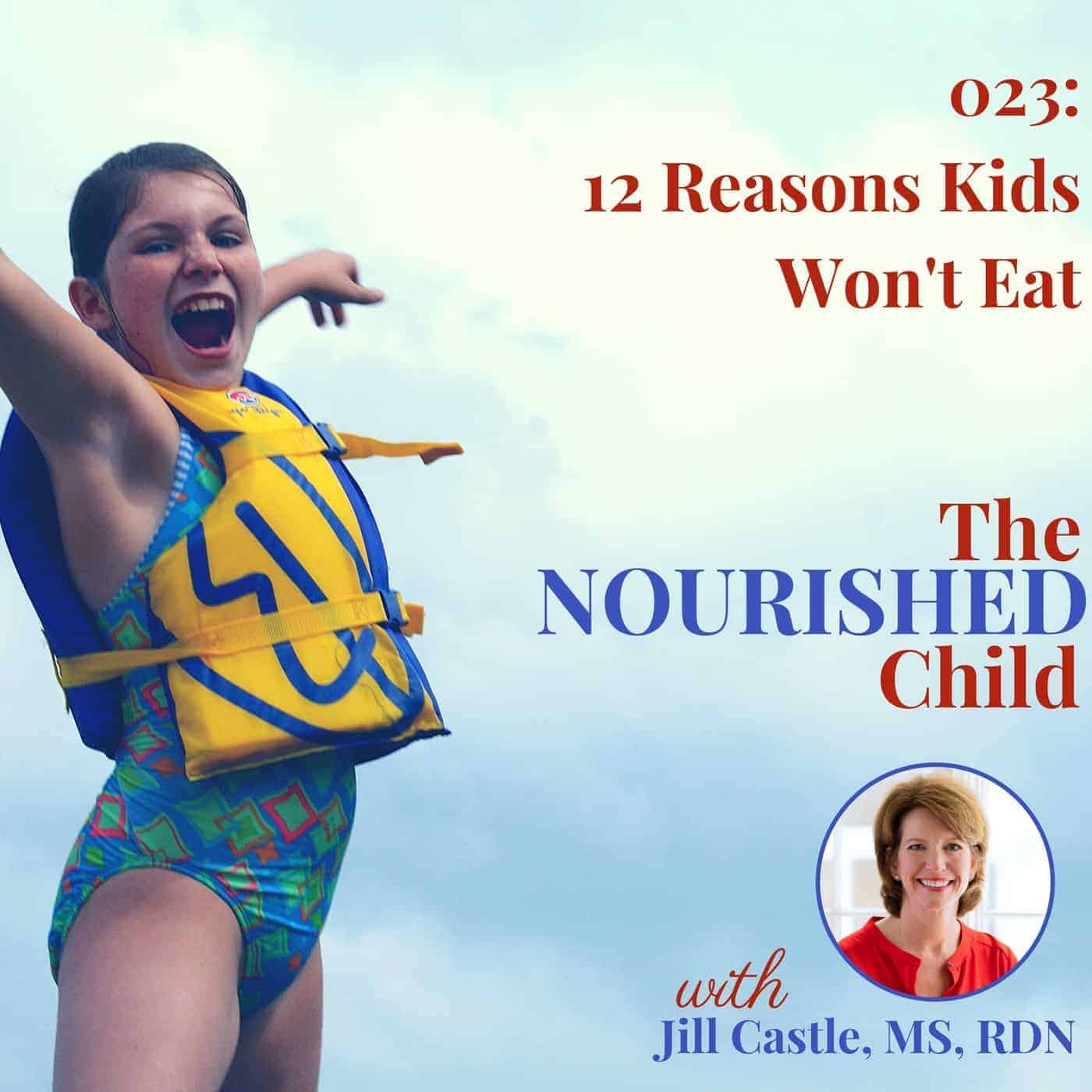 The Nourished Child podcast #23: 12 Reasons Your child won't eat