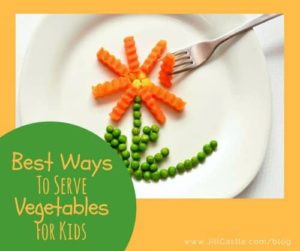 Vegetables for Kids: 10 Different Ways to Serve Them