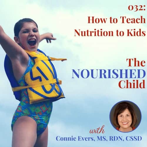The Nourished Child podcast #32: How to teach healthy eating activities to kids