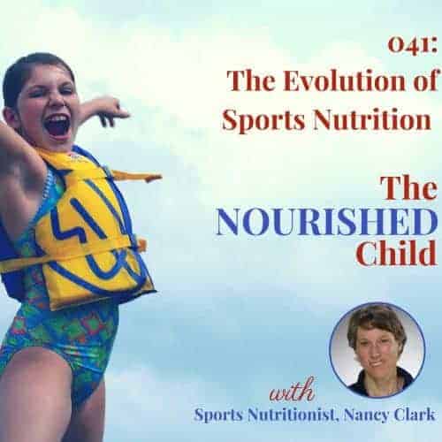 The Nourished Child podcast #41: Sports Nutritionist Nancy Clark helps parents keep their perspective on nutrition for young athletes.