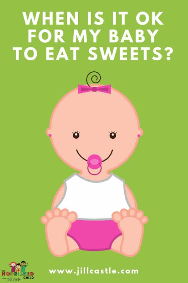 When can babies eat sweets?