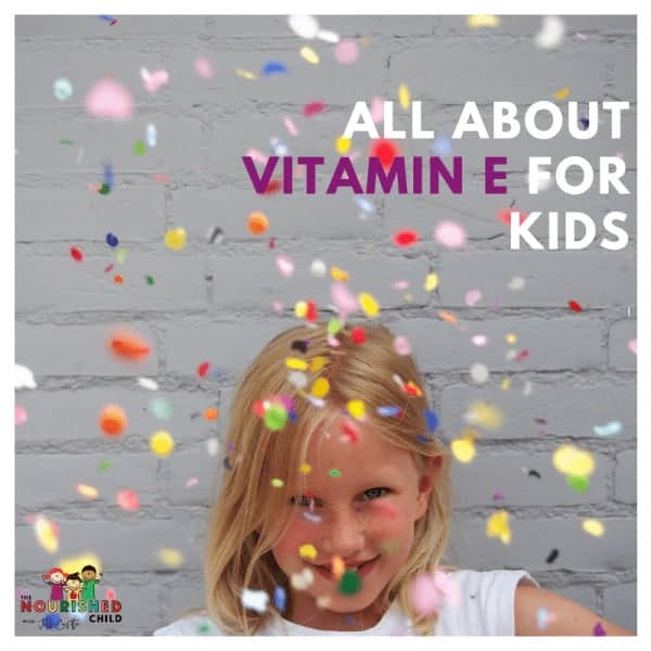 All About Vitamin E for Kids