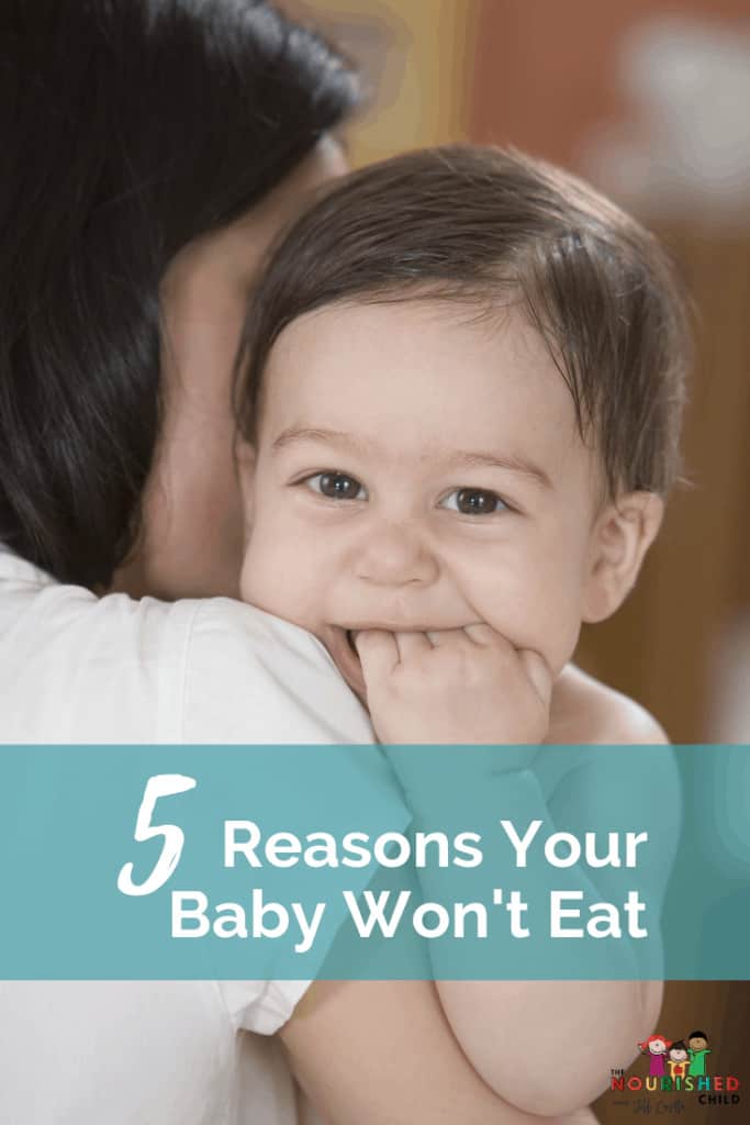 5 Reasons Your Baby Won't Eat