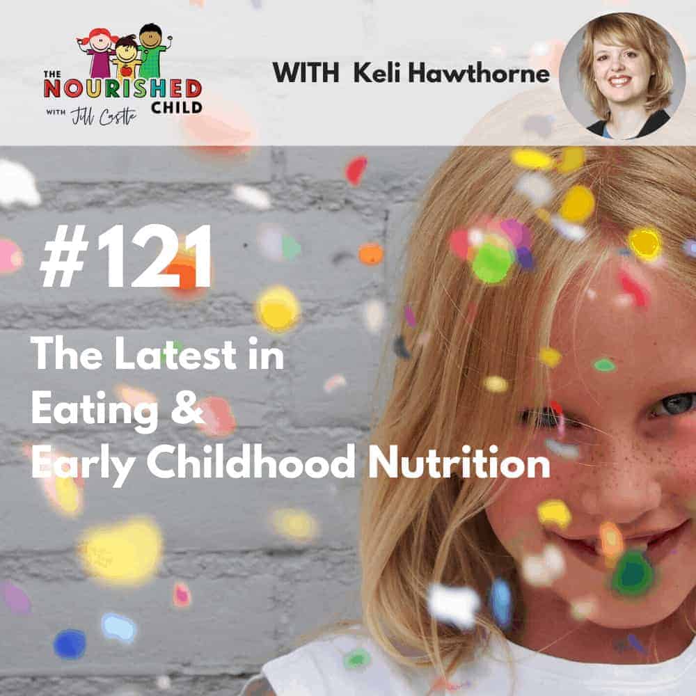 The Latest in Eating & Early Childhood Nutrition