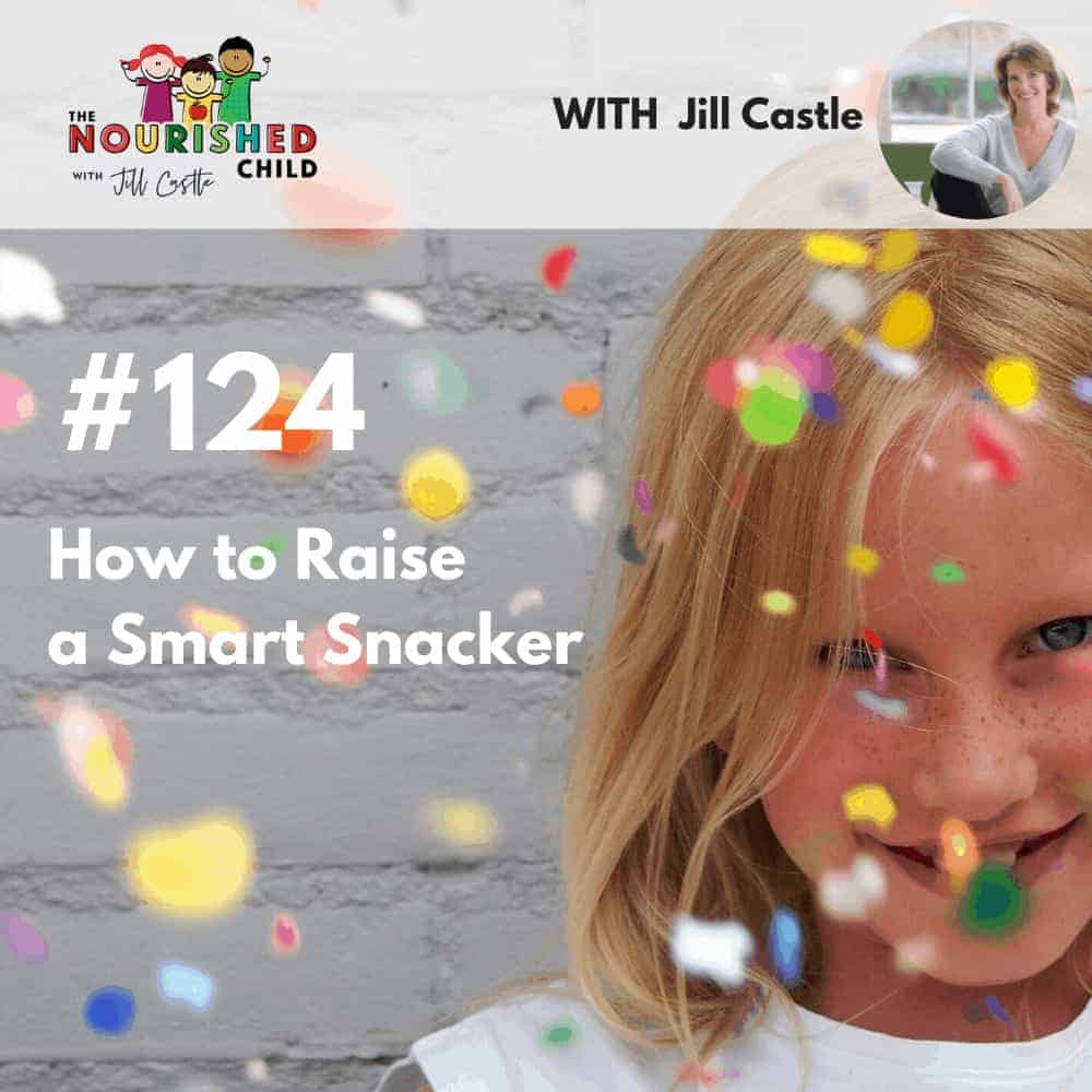 How to Raise a Smart Snacker