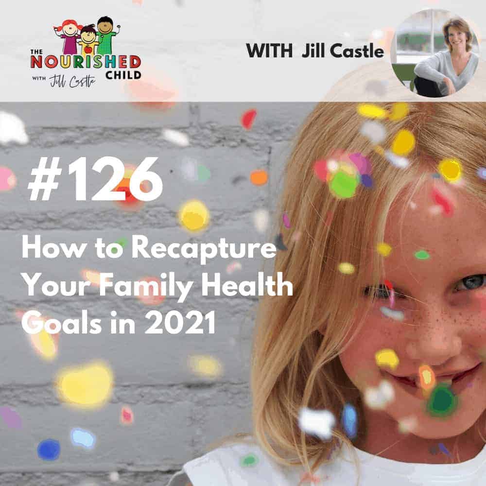 How to Recapture Your Family Health Goals in 2021
