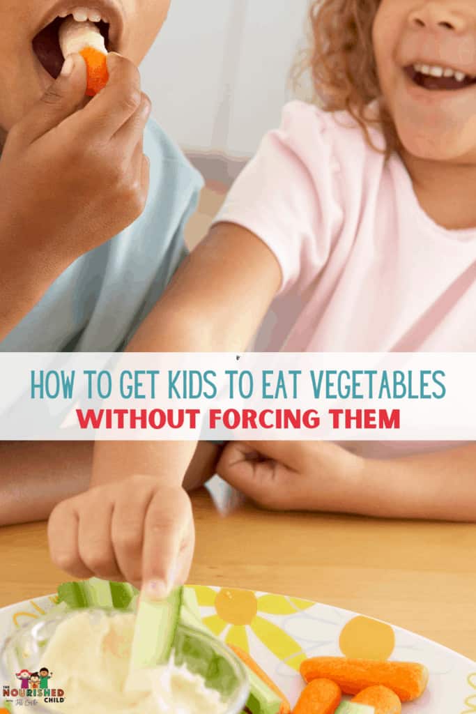 How to get kids to eat veggies without forcing it.