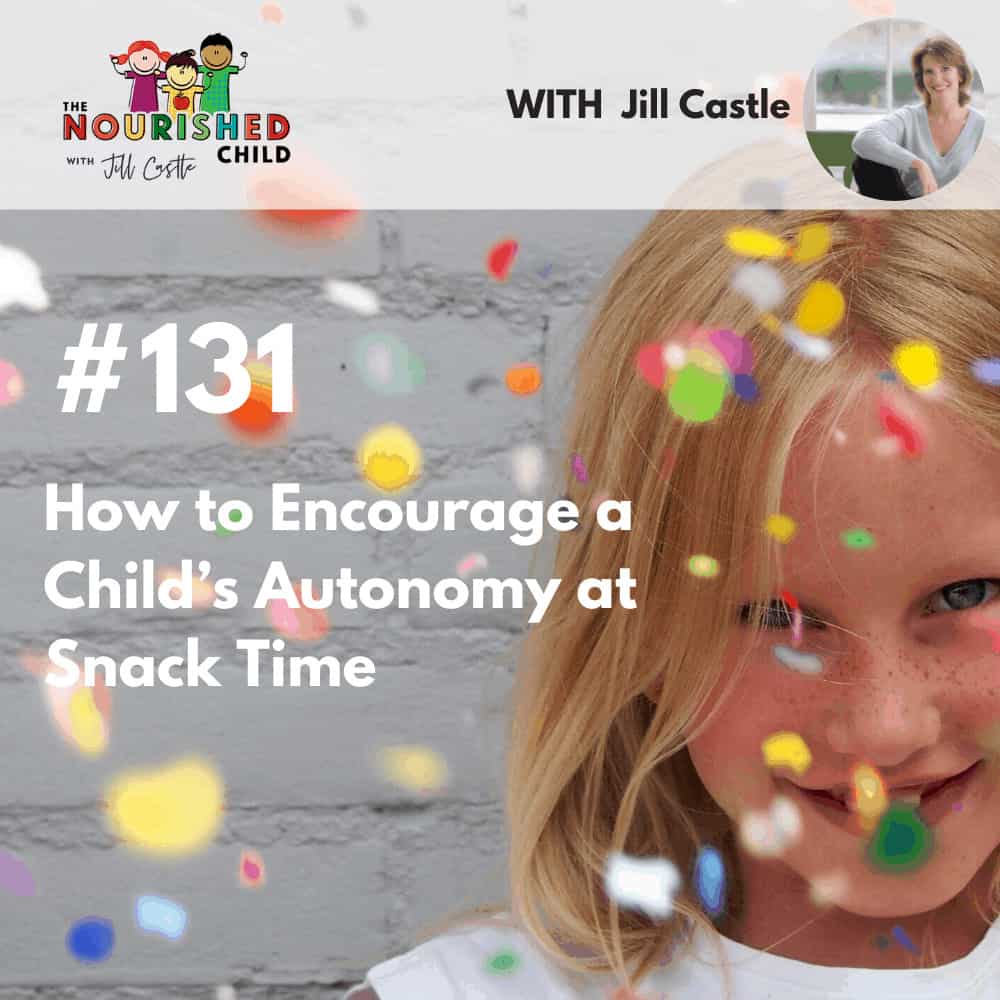 How to Encourage a Child’s Autonomy at Snack Time