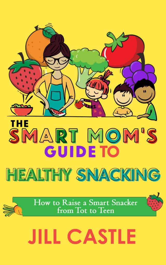 The Smart Mom's Guide to Healthy Snacking book