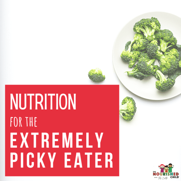 Nutrition for the Extremely Picky Eater