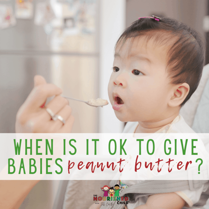 Yes, You Can Give Your Baby Peanut Butter!
