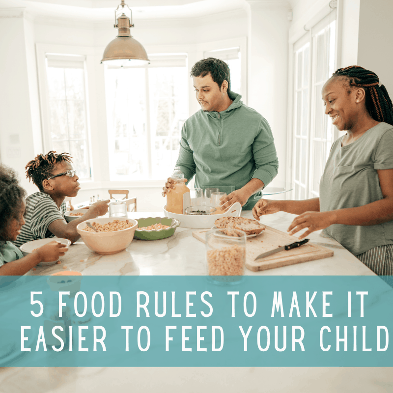 5 food rules to make it easier to feed children.