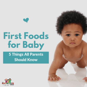 First Foods for Baby: 5 Things All Parents Should Know