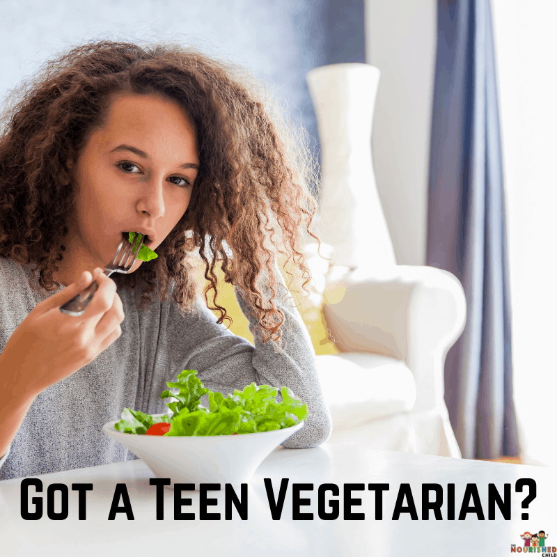 got a teen vegetarian