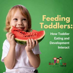Feeding Toddlers, Eating and Development