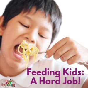 Feeding Kids is a Hard Job!