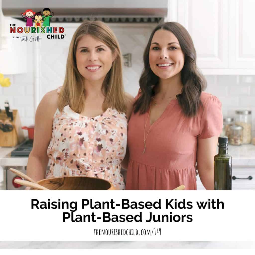 Learn how to raise and feed plant based kids with Alex Caspero and Whitney English of Plant Based Juniors.