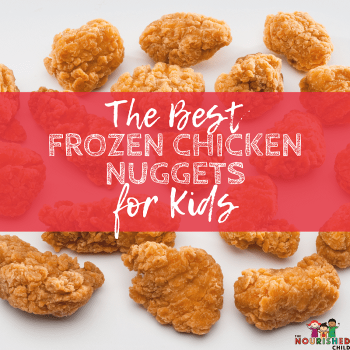 Best Frozen Chicken Nuggets for Kids, By a Kids Dietitian