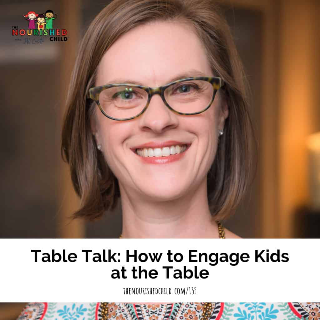 Stephanie Meyers on The Nourished Child podcast talking about Table Talk.