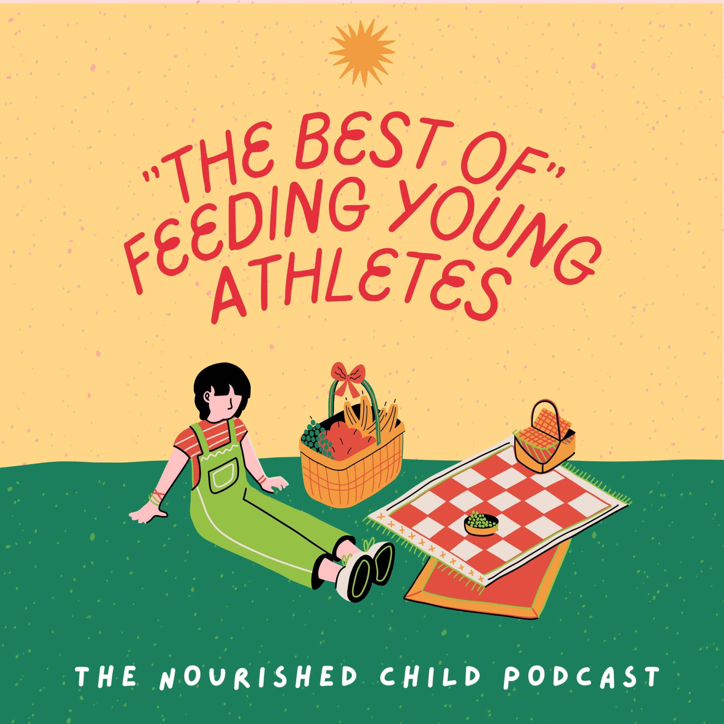 The Best of Feeding Young Athletes on The Nourished Child