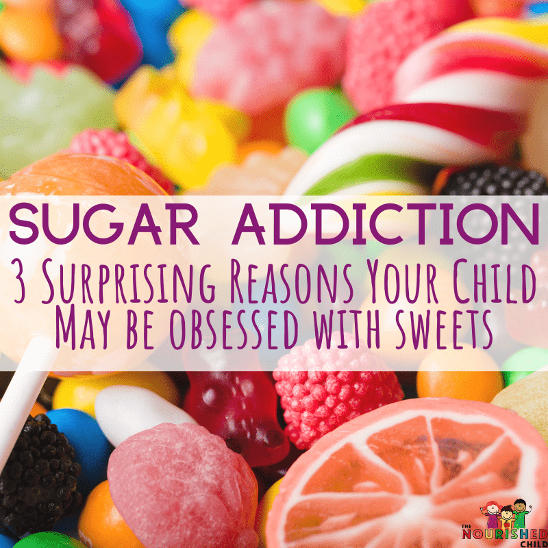 3 little known reasons children are addicted to sweets