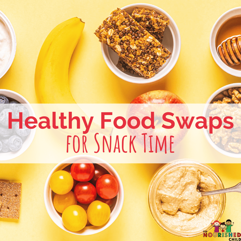 healthy food swaps for snack time