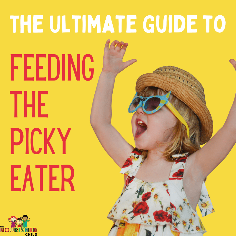 ultimate guide to feeding the picky eater