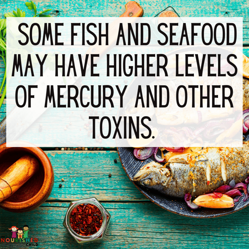 Some fish and seafood have higher levels of mercury - a concern for children.