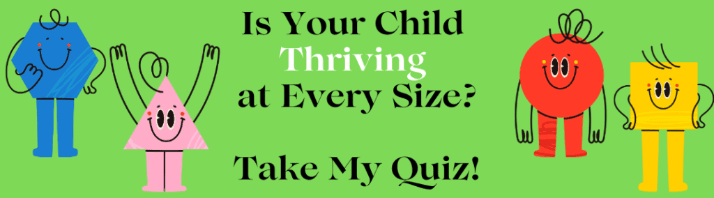 Take my healthy habits quiz and find out if you're raising a child who can thrive at every size!