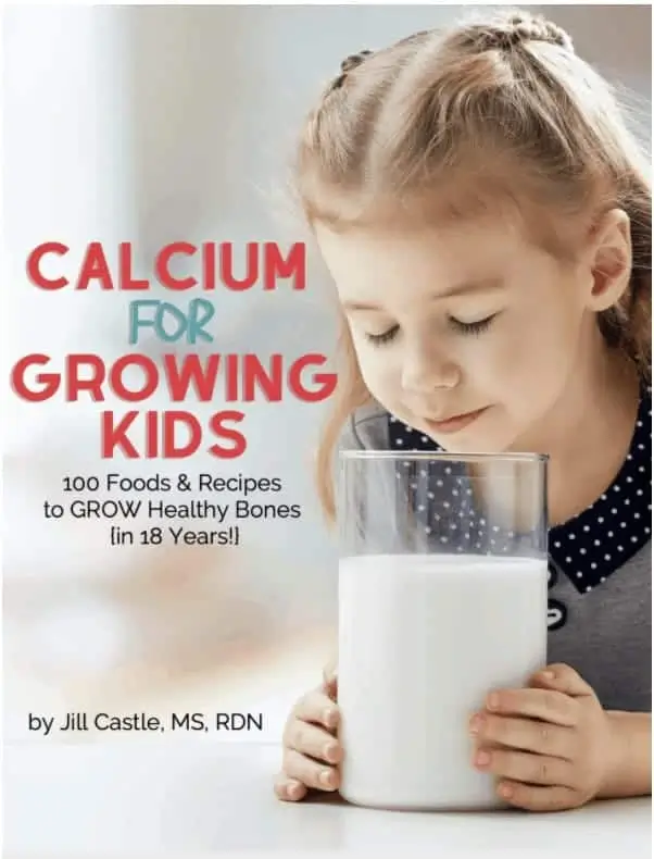 Calcium for Growing Kids: 100 Foods and Recipes to Grow Healthy Bones in 18 Years Guidebook